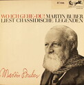 IMG_3952_VS.jpg; 2022/012; Wo ich gehe - du! Martin Buber liest chassidische Legenden; Schallplatte